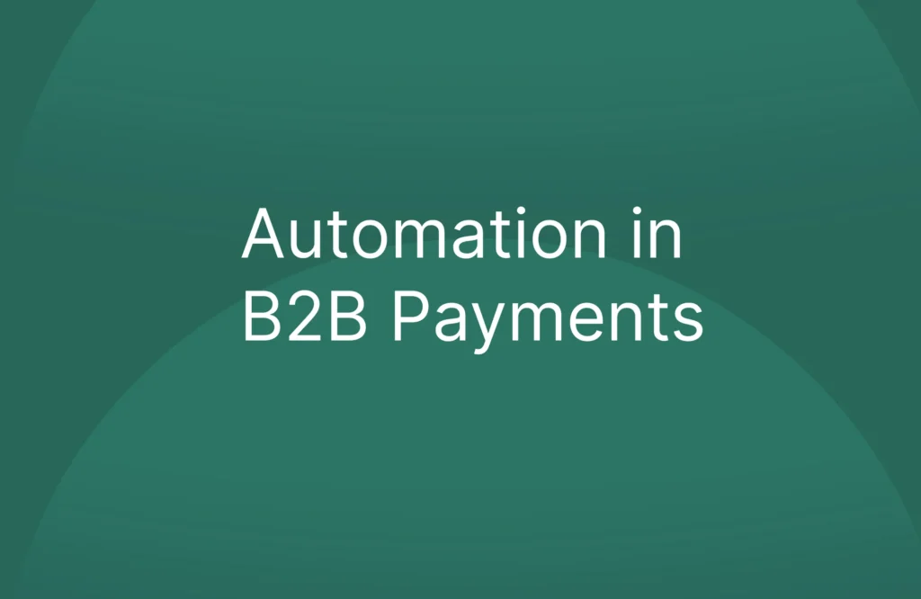 Automation in B2B Payments_ A Global Perspective