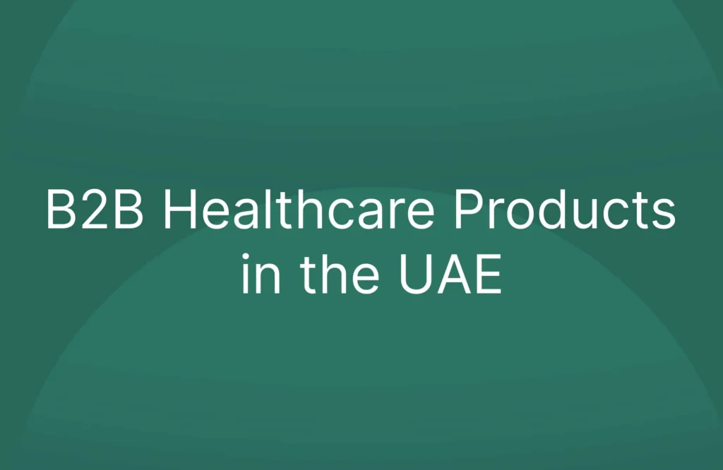 B2B Healthcare Products in the UAE