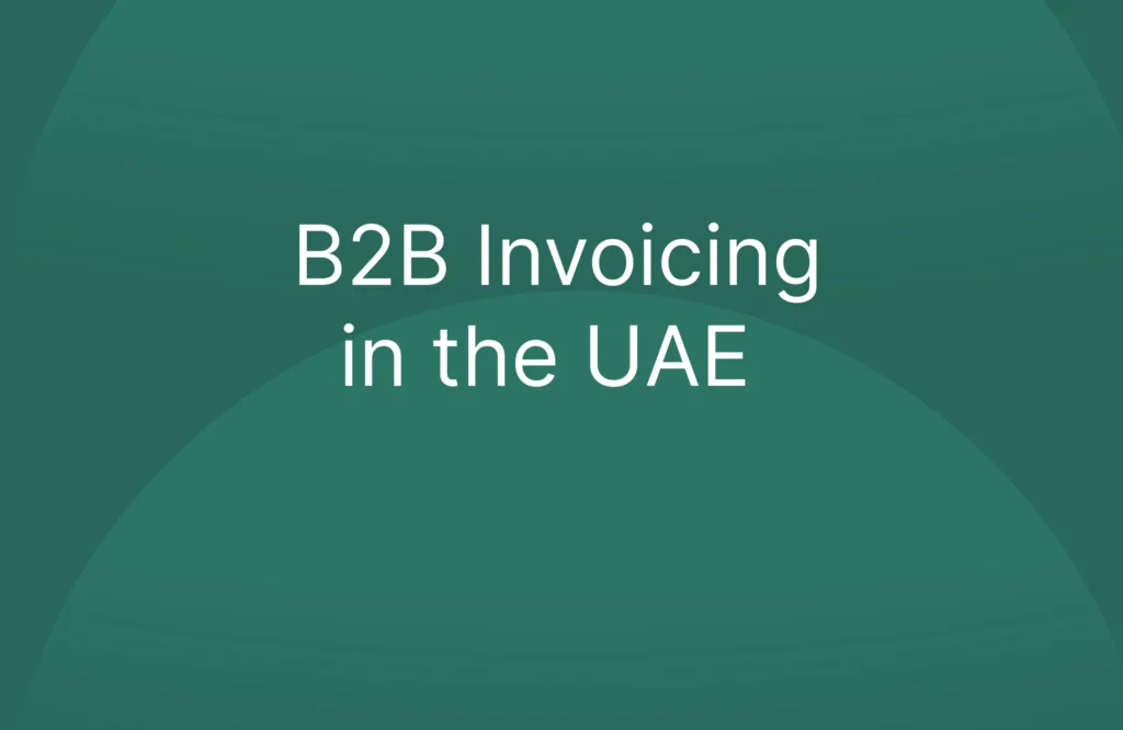 B2B Invoicing in the UAE