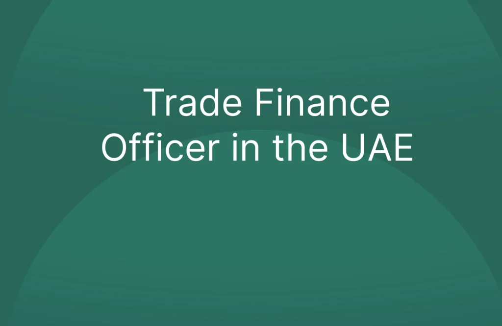 Trade Finance Officer in the UAE