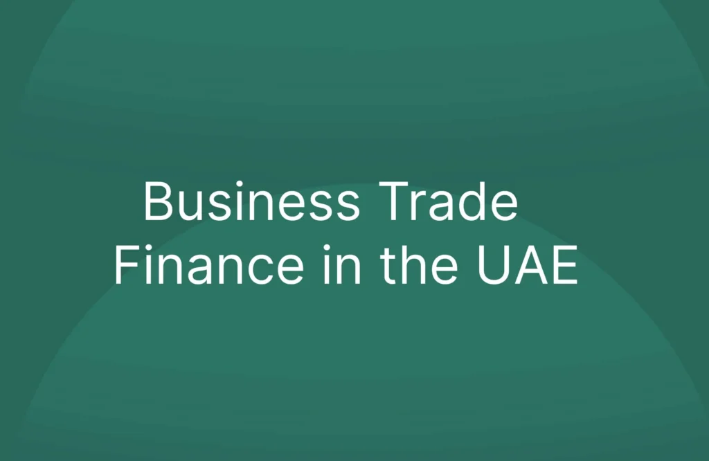 Business Trade Finance in the UAE