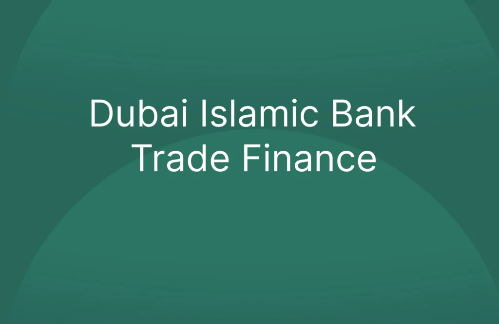 Dubai Islamic Bank Trade Finance