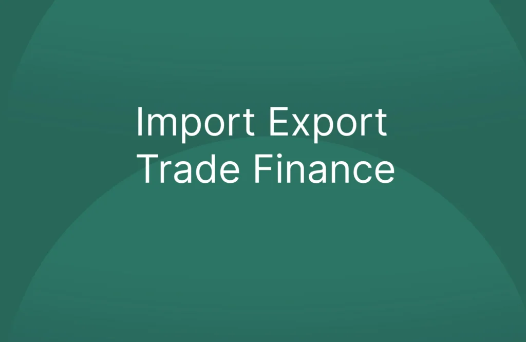 Import Export Trade Finance