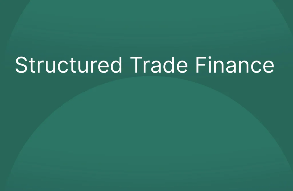 Structured Trade Finance: Smart Solutions for UAE Businesses