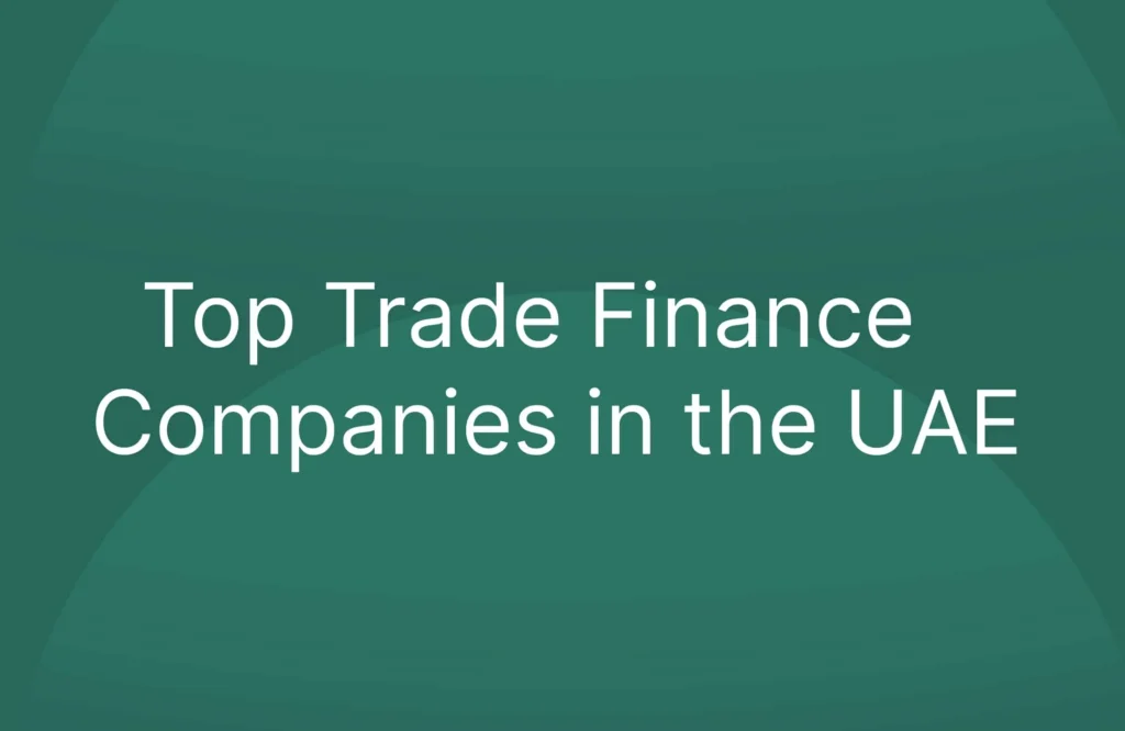 Top Trade Finance Companies in the UAE