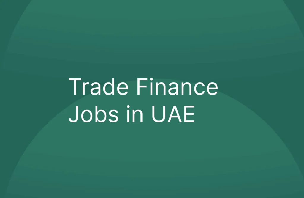 Trade Finance Jobs in UAE