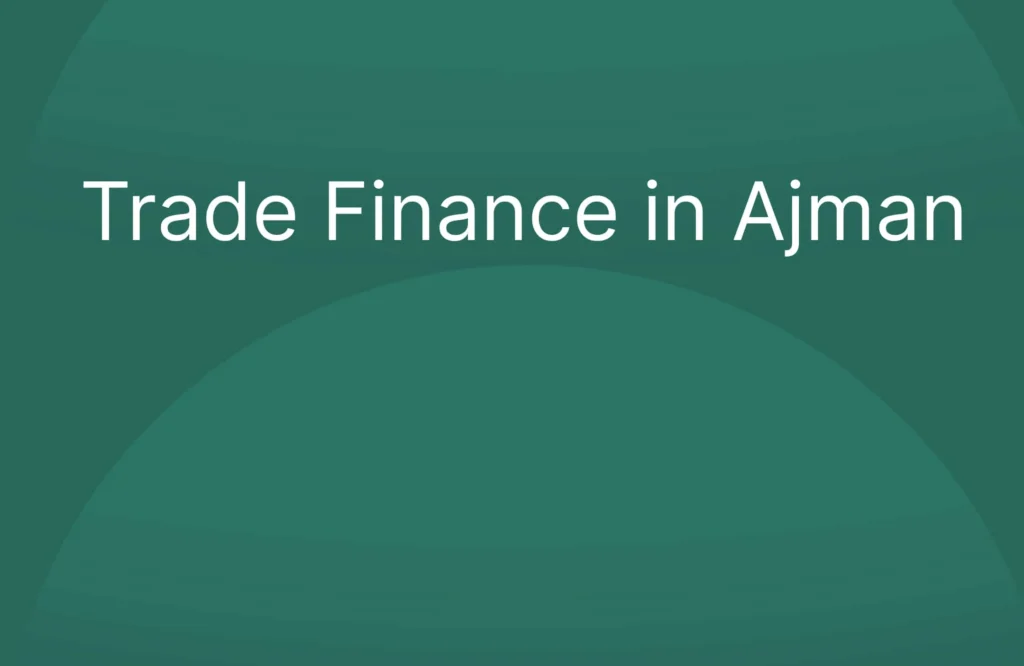 Trade Finance in Ajman