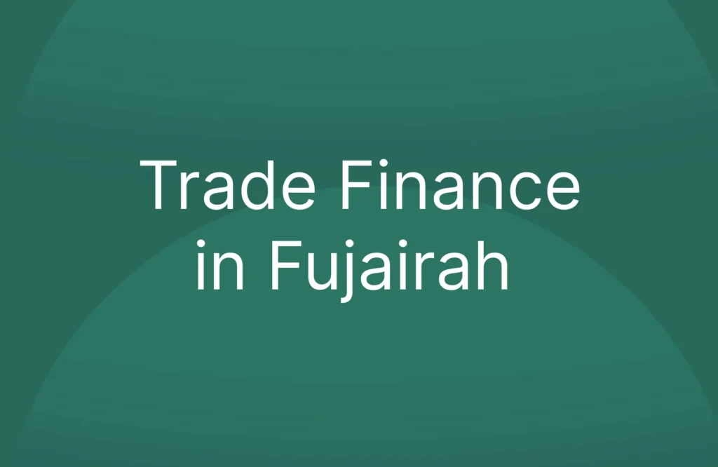 Trade Finance in Fujairah
