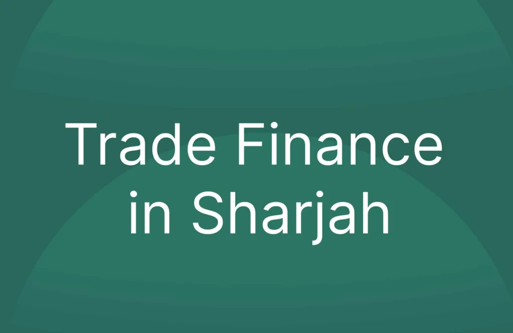Trade Finance in Sharjah