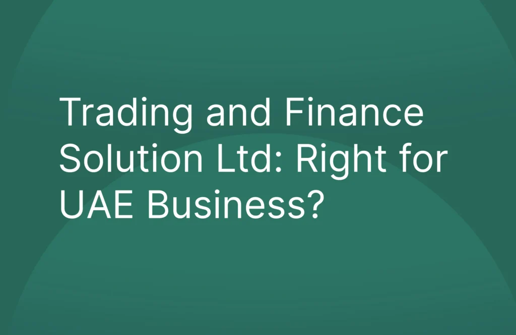 Trading and Finance Solution Ltd: Right for UAE Business?