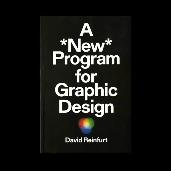David Reinfurt: A *New* Program for Graphic Design